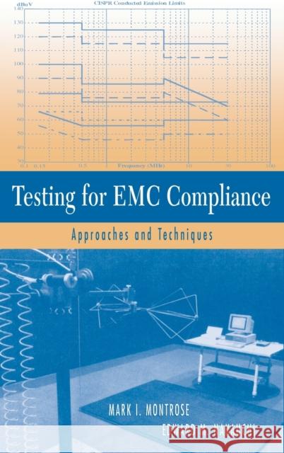 Testing for EMC Compliance: Approaches and Techniques Montrose, Mark I. 9780471433088 Wiley-Interscience