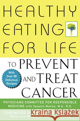 Healthy Eating for Life to Prevent and Treat Cancer Physicians Committee for Responsible Med Neal D. Barnard 9780471435976 John Wiley & Sons