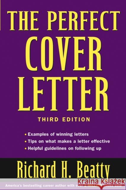 The Perfect Cover Letter Richard H. Beatty 9780471473749 John Wiley & Sons