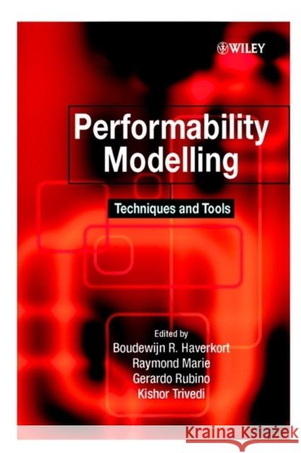 Performability Modelling Techniques and Tools Haverkort, Boudewijn R. 9780471491958 John Wiley & Sons
