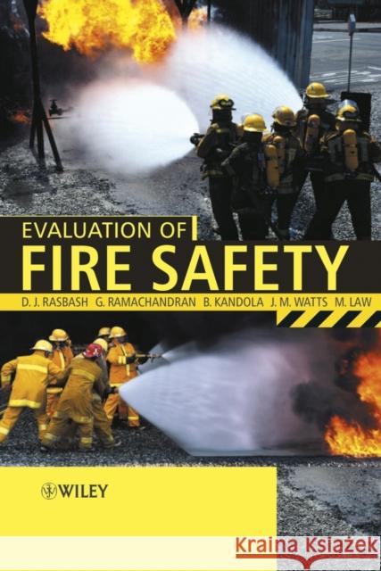 Evaluation of Fire Safety D. Rasbash Ganapathy Ramachandran B. Kandola 9780471493822 John Wiley & Sons
