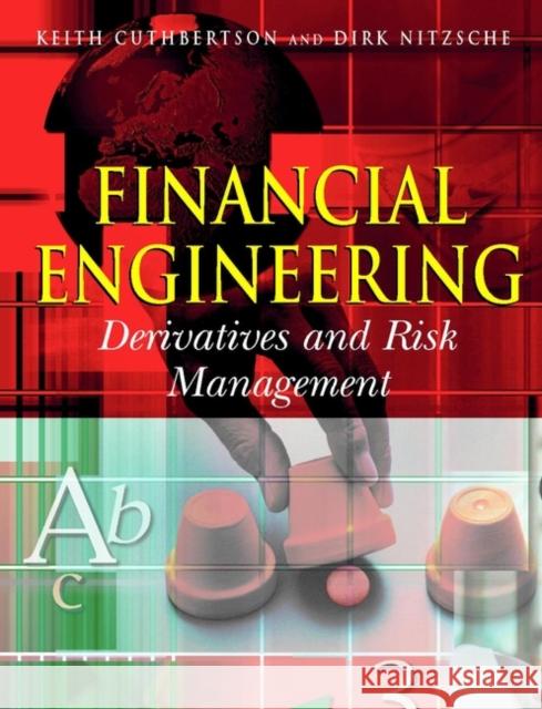Financial Engineering: Derivatives and Risk Management Cuthbertson, Keith 9780471495840 John Wiley & Sons
