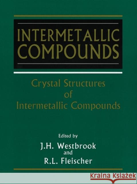 Intermetallic Compounds, Crystal Structures of Westbrook, J. H. 9780471608806 John Wiley & Sons