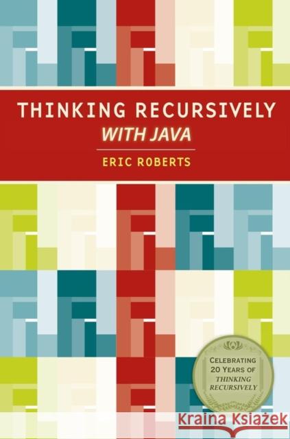Thinking Recursively with Java Eric Roberts 9780471701460 John Wiley & Sons