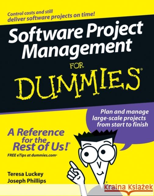 Software Project Management for Dummies Luckey, Teresa 9780471749349 For Dummies