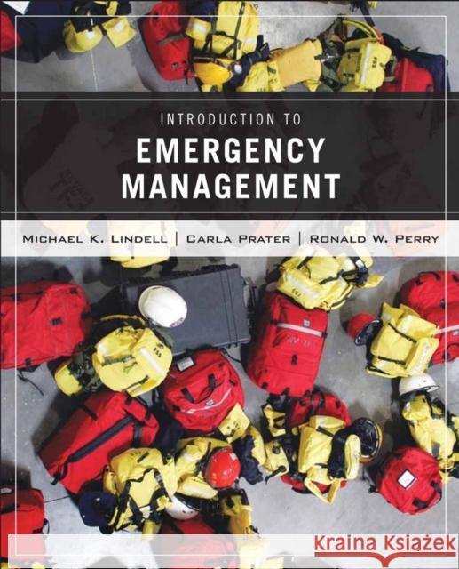 Wiley Pathways Introduction to Emergency Management Lindell, Michael K. 9780471772606 John Wiley & Sons