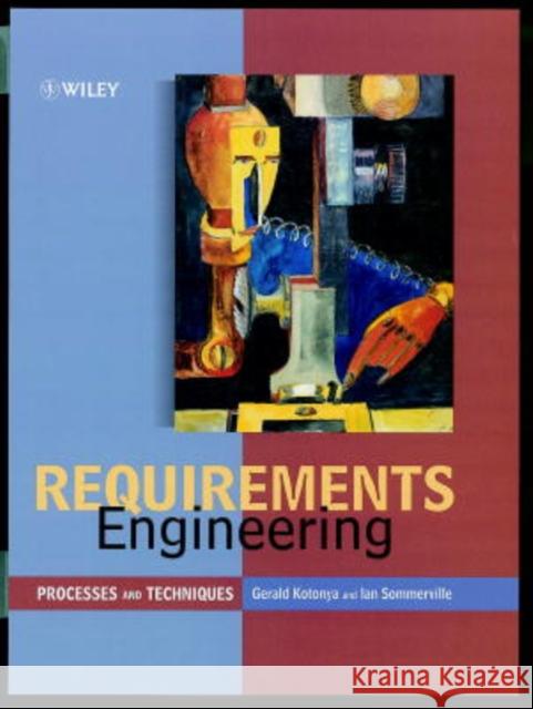 Requirements Engineering: Processes and Techniques Kotonya, Gerald 9780471972082 0