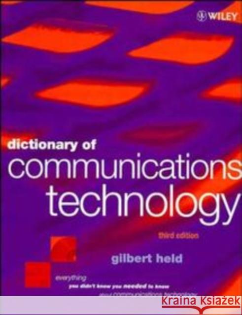 Dictionary of Communications Technology: Terms, Definitions and Abbreviations Held, Gilbert 9780471975175 John Wiley & Sons