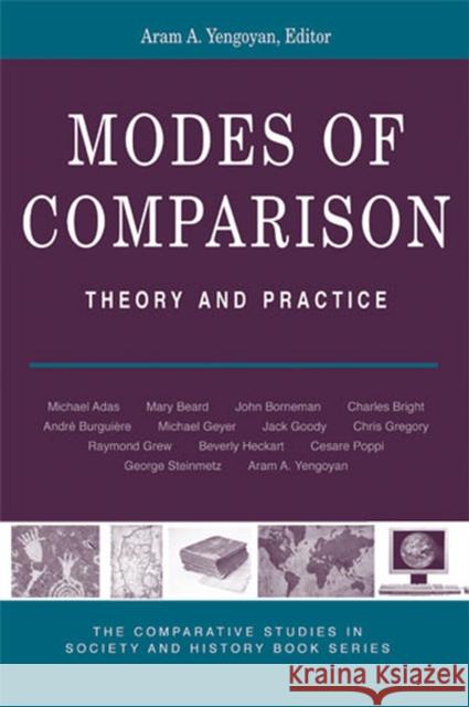Modes of Comparison: Theory & Practice Yengoyan, Aram 9780472069187 University of Michigan Press