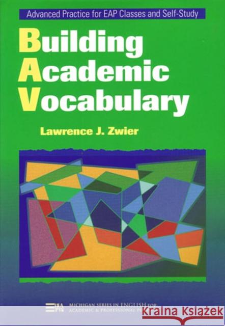 Building Academic Vocabulary Lawrence J. Zwier 9780472085897 University of Michigan Press