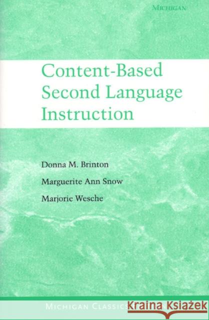 Content-Based Second Language Instruction Brinton, Donna 9780472089178 University of Michigan Press