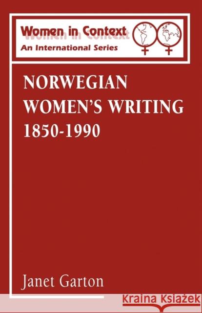 Norwegian Women's Writing 1850-1990 Garton, Janet 9780485920017 Athlone Press