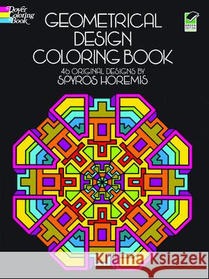 Geometrical Design Coloring Book Spyros Horemis 9780486201801 Dover Publications