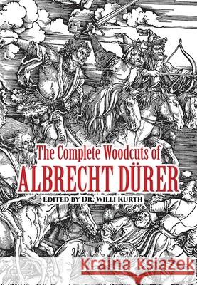The Complete Woodcuts of Albrecht DuRer Albrecht DuRer 9780486210971 Dover Publications Inc.
