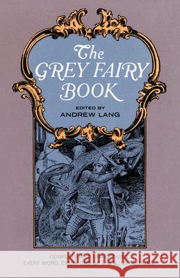 The Grey Fairy Book Andrew Lang Henry J. Ford 9780486217918 Dover Publications