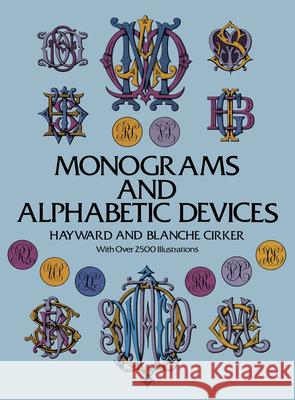 Monograms and Alphabetic Devices Hayward Cirker Blanche Cirker 9780486223308 Dover Publications