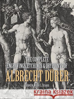 The Complete Engravings, Etchings and Drypoints of Albrecht DuRer Albrecht DuRer 9780486228518 Dover Publications Inc.