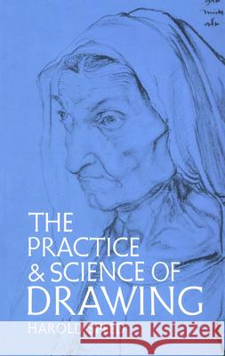 The Practice and Science of Drawing Harold Speed Speed 9780486228709 Dover Publications Inc.