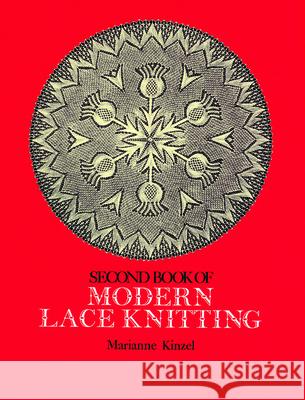Second Book of Modern Lace Knitting Kinzel, Marianne 9780486229058 Dover Publications