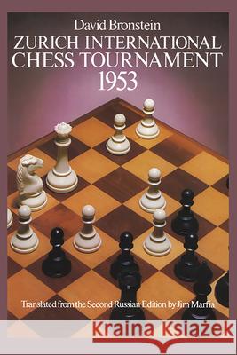 Zurich International Chess Tournament, 1953 Bronstein, David 9780486238005 Dover Publications Inc.
