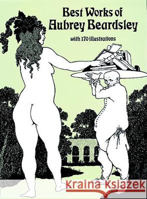 Best Works of Aubrey Beardsley Beardsley, Aubrey 9780486262734 Dover Publications