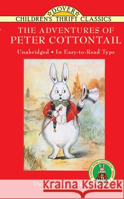 The Adventures of Peter Cottontail Thornton W. Burgess Harrison Cady Thea Kliros 9780486269290 Dover Publications