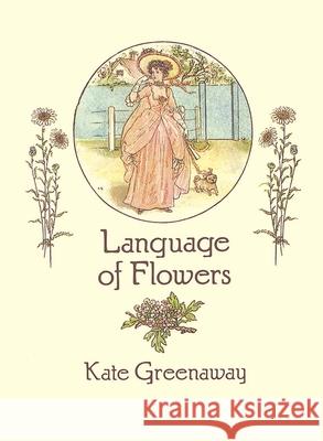 Language of Flowers Kate Greenaway Kate Greenaway Greenaway 9780486273723 Dover Publications