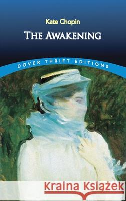 The Awakening Kate Chopin 9780486277868 Dover Publications Inc.