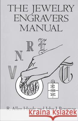 The Jewelry Engravers Manual Hardy R. Allen R. Allen Hardy John J. Bowman 9780486281544 Dover Publications