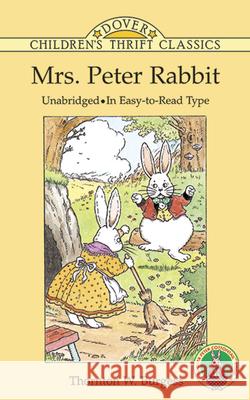 Mrs. Peter Rabbit Thornton W. Burgess Thea Kliros 9780486293769 Dover Publications