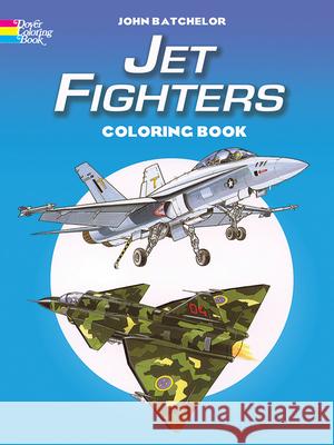 Jet Fighters Coloring Book John Batchelor 9780486403571 Dover Publications