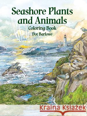 Seashore Plants and Animals Coloring Book Dot Barlowe 9780486410333 Dover Publications