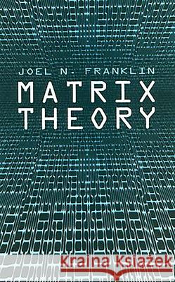 Matrix Theory Joel N. Franklin 9780486411798 Dover Publications