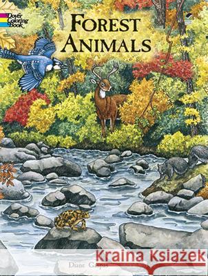 Forest Animals Coloring Book Gaspas, Dianne 9780486413167 Dover Publications
