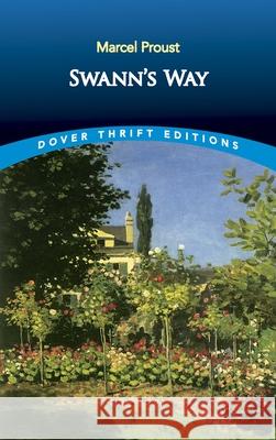Swann's Way Marcel Proust C. K. Scott Montcrieff 9780486421230 Dover Publications