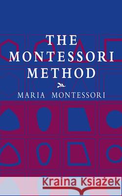 The Montessori Method Maria Montessori 9780486421629 Dover Publications