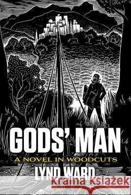 Gods' Man: A Novel in Woodcuts Ward, Lynd 9780486435008 Dover Publications