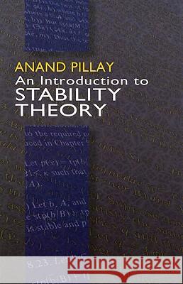 An Introduction to Stability Theory Anand Pillay 9780486468969 Dover Publications