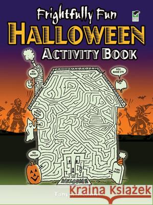 Frightfully Fun Halloween Activity Book Tony J. Tallarico 9780486471310 Dover Publications