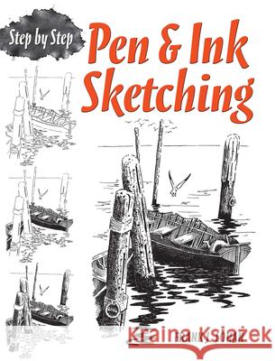 Pen & Ink Sketching Step by Step Frank J. Lohan 9780486483597 0