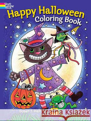 Happy Halloween Coloring Book Susan T. Hall 9780486492186 Dover Publications