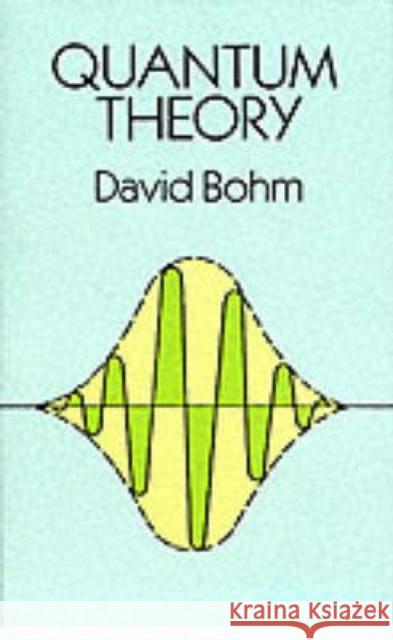 Quantum Theory David Bohm Bohm 9780486659695 Dover Publications