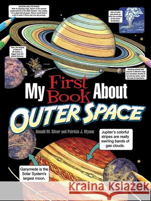 My First Book about Outer Space Patricia J. Wynne Donald M. Silver 9780486783291 Dover Publications