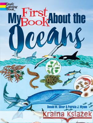 My First Book About the Oceans Patriciaj. Wynne 9780486821719 Dover Publications Inc.