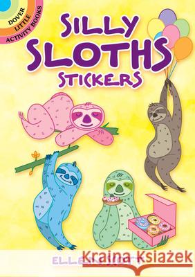 Silly Sloths Stickers Ellen Scott 9780486836713 Dover Publications