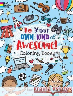 Be Your Own Kind of Awesome!: Coloring Book Roz Fulcher 9780486838533 Dover Publications