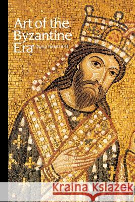 Art of the Byzantine Era David Talbot Rice 9780500200049 Thames & Hudson