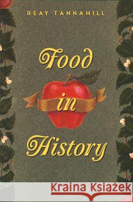 Food in History Reay Tannahill 9780517884041 Three Rivers Press (CA)
