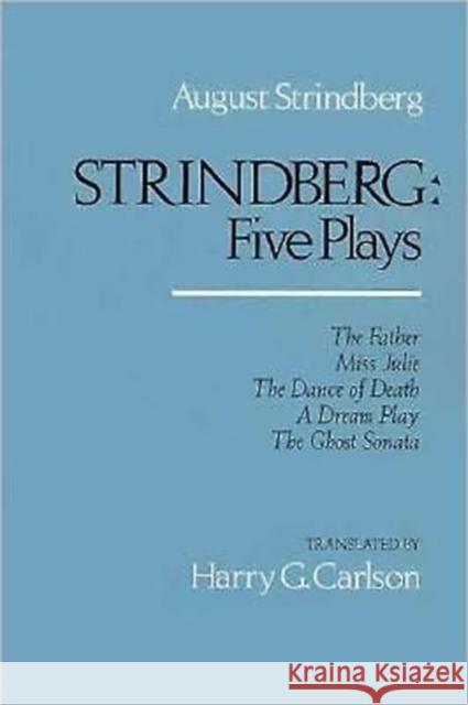 Strindberg: Five Plays Strindberg, August 9780520046986 University of California Press