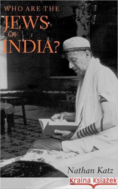 Who Are the Jews of India? Nathan Katz 9780520213234 University of California Press